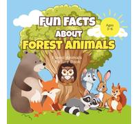 Fun Facts About Forest Animals: A Fun and Educational Forest Animals Picture Book for Children ages 3-6