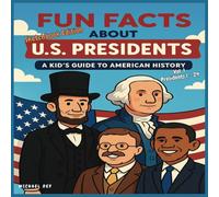 Fun Facts About U.S. Presidents - A Kid’s Guide to American History Vol 1 Sketch Edition: Presidents 1-24 Sketchbook Edition