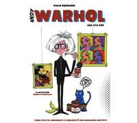 Fun facts: aneddoti e curiosità sui migliori artisti. Ediz. a colori. Vol. 1: Andy Warhol