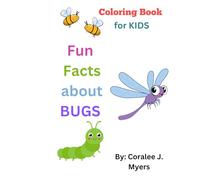 Fun Facts: BUGS: Coloring Book about BUGS