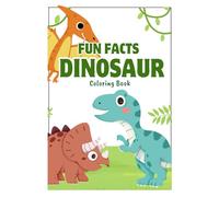fun facts dinosaur - coloring book: Educational Dinosaur Coloring Book with Fun Facts for Kids Ages 4-8