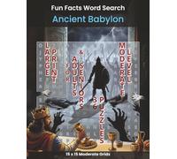 Fun Facts Word Search - Ancient Babylon: 36 Moderate Large Print Word Search for Adults and Seniors with Cuneiform, Lost Myths, and Fallen Empires