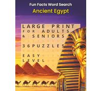 Fun Facts Word Search: Ancient Egypt: 36 Puzzles Featuring Pharaohs, Pyramids, Hieroglyphs, Deities, Mummies, and Daily Life from Ancient Egypt for Adults and Seniors