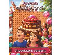 Fun Facts Word Search: Chocolate & Desserts: A Relaxing Puzzle Book Featuring Delicious Treats, Sweet Traditions, and Tasty Trivia