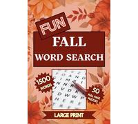 FUN FALL WORD SEARCH BOOK: LARGE PRINT FOR SENIORS, ADULTS AND TEENS, 50 AUTUMN THEMED PUZZLES, 1500 WORDS, PERFECT FALL GIFT