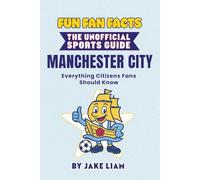 Fun Fan Facts: Manchester City: Everything Citizens Fans Should Know