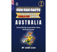 Fun Fan Facts: World Cup Edition - Australia: Everything Young Australia Fans Should Know