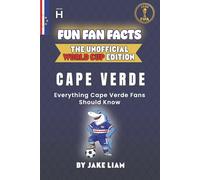 Fun Fan Facts: World Cup Edition - Cape Verde: Everything Young Cape Verde Fans Should Know