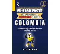 Fun Fan Facts: World Cup Edition - Colombia: Everything Young Colombia Fans Should Know