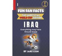 Fun Fan Facts: World Cup Edition - Iraq: Everything Young Iraq Fans Should Know