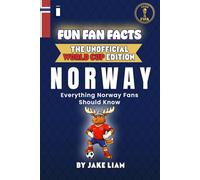 Fun Fan Facts: World Cup Edition - Norway: Everything Young Norway Fans Should Know