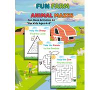 Fun Farm Animal Mazes: 24 Fun Maze Activities “For Kids Ages 4-8”
