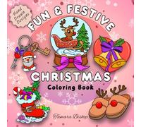Fun & Festive Christmas Coloring Book: Cute and Simple Hand-Drawn Designs for a Cozy Holiday Season