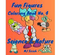 Fun Figures Coloring Book no. 4: Science & Nature
