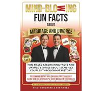 Fun-filled Fascinating Facts and Untold Stories About Same-Sex Couples Throughout History: Debunking Myths and Sharing Truths About Same-Sex Relationships, Even Between the Sheets