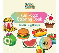 Fun Foods Coloring Book: Bold & Easy Designs for Kids and Adults: 40 simple and relaxing food illustrations including burgers, pizza, ice cream, fruits, and more tasty treats