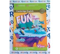 FUN FOR FLYERS STUDENT'S BOOK 4° EDIZIONE - (9781316632000) + Materiali didattici - Rebillo