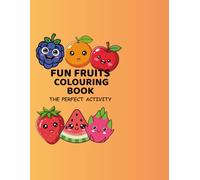 FUN FRUITS COLOURING BOOK