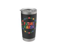 Fun Future Karen Sister Aunt Joke Meme Bicchiere termico in acciaio inox doppia parete