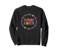 Fun Future Karen Sister Aunt Joke Meme Felpa