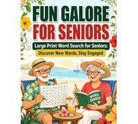 Fun Galore for Seniors: Large Print Word Search for Seniors: Discover New Words, Stay Engaged