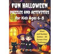 Fun Halloween Puzzles and Activities for Kids Ages 6-8: Word and Number Games - 65 Screen-Free Challenges
