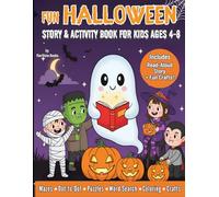 Fun Halloween Story & Activity Book for Kids Ages 4-8: A Spooky Read-Aloud Adventure with Coloring, Mazes, Puzzles, Word Searches, Dot-to-Dot & Crafts for Boys and Girls