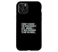 Fun I Didn't Choose the Spreadsheet Life Finance Accounting Custodia per iPhone 11 Pro