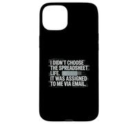 Fun I Didn't Choose the Spreadsheet Life Finance Accounting Custodia per iPhone 15 Plus