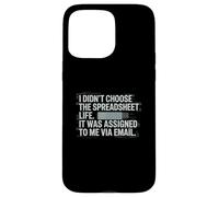 Fun I Didn't Choose the Spreadsheet Life Finance Accounting Custodia per iPhone 15 Pro Max