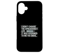 Fun I Didn't Choose the Spreadsheet Life Finance Accounting Custodia per iPhone 16 Plus