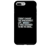 Fun I Didn't Choose the Spreadsheet Life Finance Accounting Custodia per iPhone 7 Plus/8 Plus