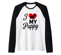 Fun I Love My Puppy Cool for Dog Moms Dads Cute New Novità Maglia con Maniche Raglan