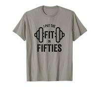 Fun I Put The Fit in Fifties 50th Birthday Gen X Workout Maglietta