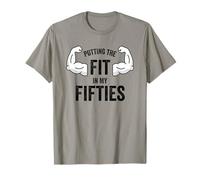 Fun I Put The Fit in My Fifties 50th Birthday Gen X Workout Maglietta