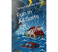 Fun In All Sorts Of Weather