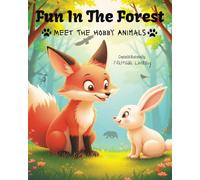 Fun In The Forest: Meet The Hobby Animals: An Exciting Children's Book with Exciting Hobbies and Friends!