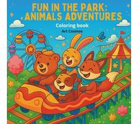FUN IN THE PARK: ANIMALS ADVENTURES: Coloring Book