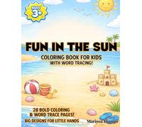 Fun in the Sun Coloring Book for Kids with Word Tracing: Bold and Easy Designs for Early Learning, Summer Activity Book with Simple Pictures featuring Beach Toys and Themes, Summer Fruits and Food