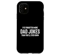 Fun I've Forgotten More Dad Jokes Than You'll Ever Know Custodia per iPhone 11