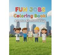 FUN JOBS Coloring Book!: A Creative Adventure for Kids
