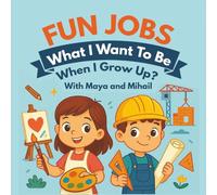 Fun Jobs - What I Want to Be When I Grow Up (with Maya and Mihail)