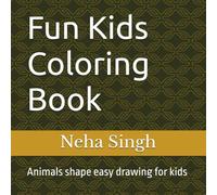 Fun Kids Coloring Book: Animals shape easy drawing for kids