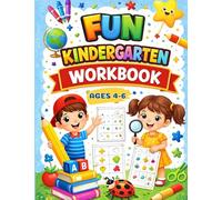 Fun Kindergarten Workbook: Over 100 Games and Educational Activities to Support Kindergarten Skills