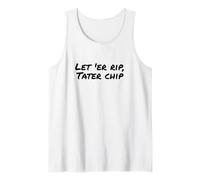 Fun Let 'Er Rip Tater Chip Humor Design Canotta