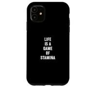 Fun Life is a Game of Stamina Humor Design Custodia per iPhone 11