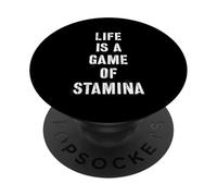 Fun Life is a Game of Stamina Humor Design PopSockets PopGrip Adesivo