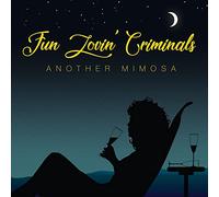 Fun Lovin Criminals - Another Mimosa