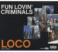 Fun Lovin' Criminals - Loco