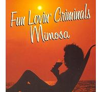 Fun Lovin' Criminals - Mimosa